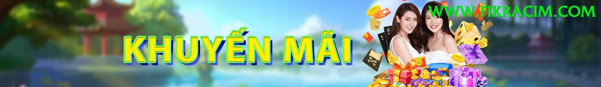 Khuyến Mãi Hấp Dẫn - Ưu đãi đặc biệt